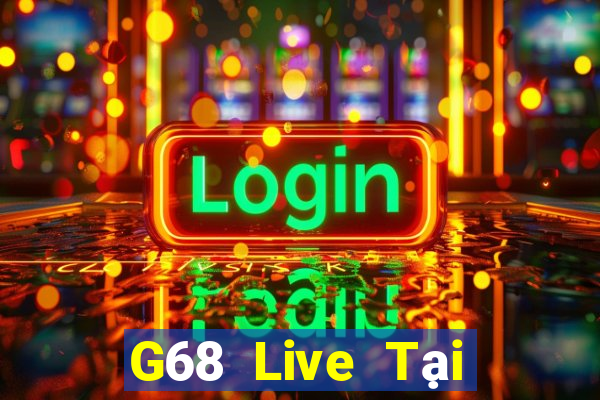 G68 Live Tại Game Bài B52