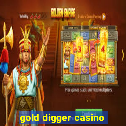 gold digger casino