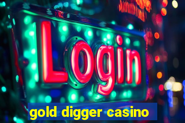 gold digger casino