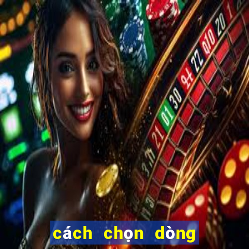 cách chọn dòng quay hũ manvip