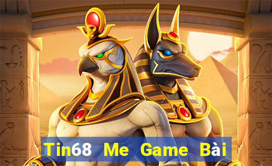 Tin68 Me Game Bài Nhất Vip