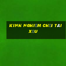 kinh nghiệm chơi tài xỉu