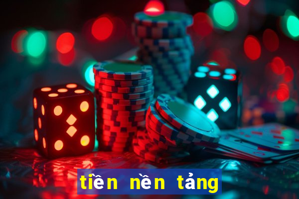 tiền nền tảng nước ngoài