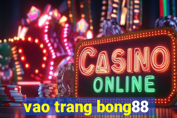 vao trang bong88