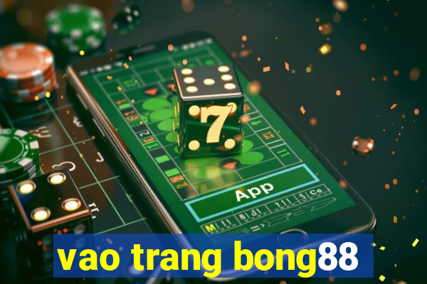 vao trang bong88