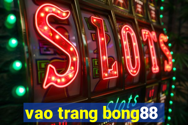 vao trang bong88