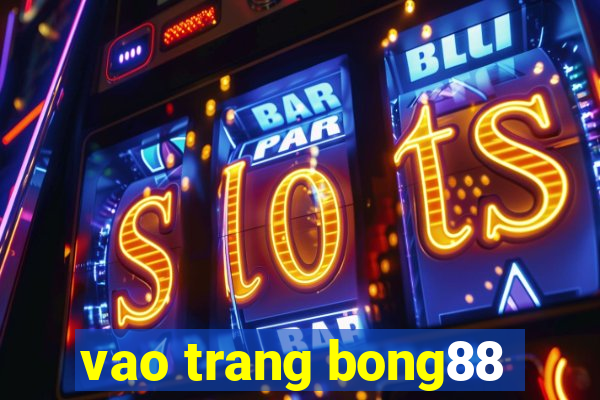 vao trang bong88