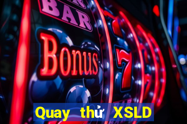 Quay thử XSLD ngày 16