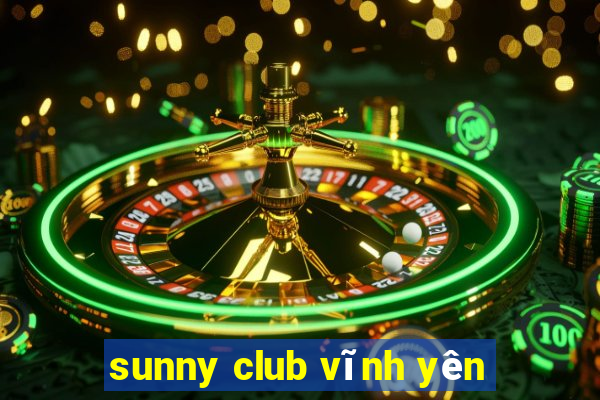 sunny club vĩnh yên