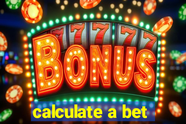 calculate a bet