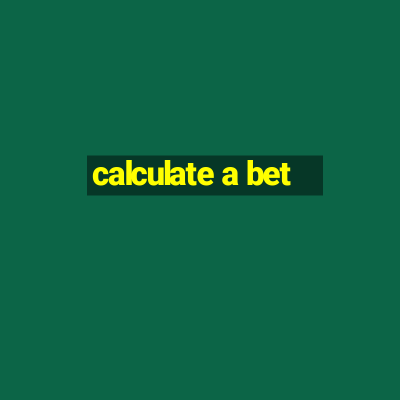 calculate a bet