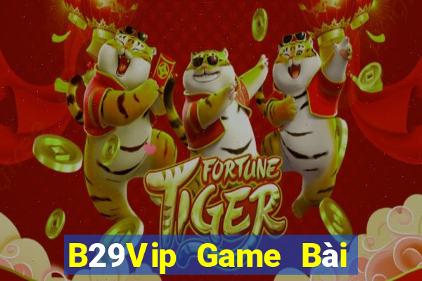 B29Vip Game Bài Tặng Code