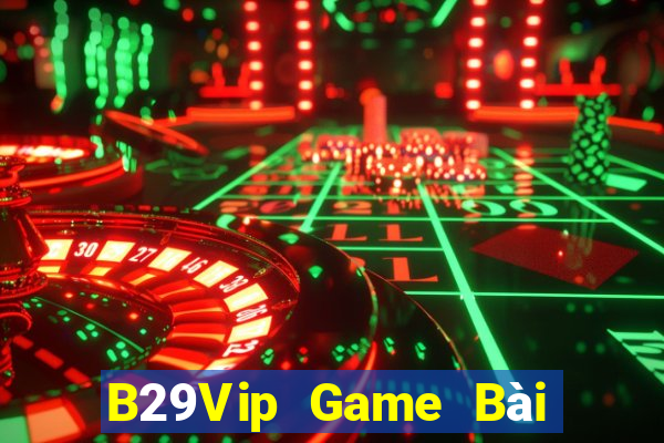 B29Vip Game Bài Tặng Code