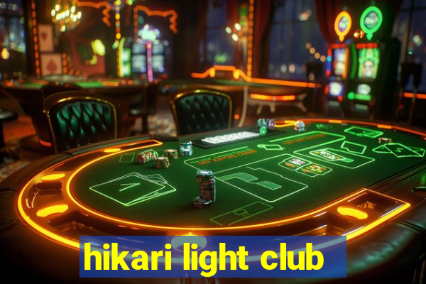 hikari light club