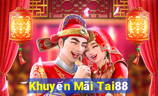 Khuyến Mãi Tai88