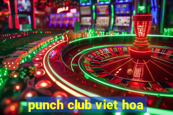 punch club viet hoa