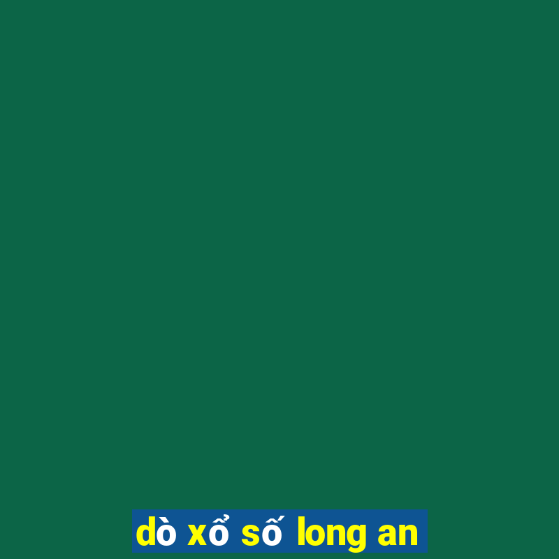 dò xổ số long an