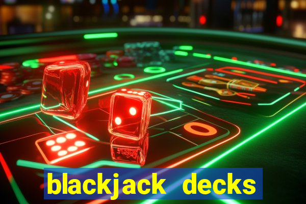 blackjack decks used vegas