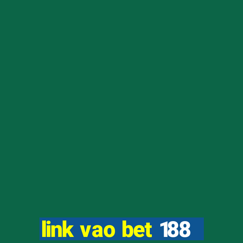 link vao bet 188