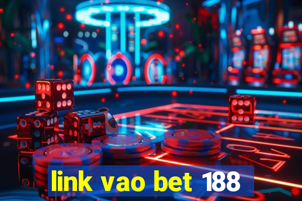 link vao bet 188