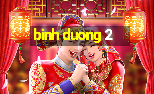 binh duong 2