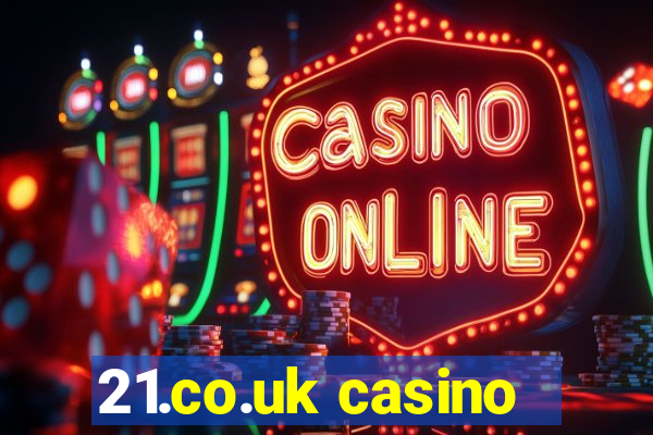 21.co.uk casino