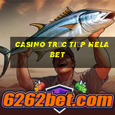 Casino Trực tiếp helabet