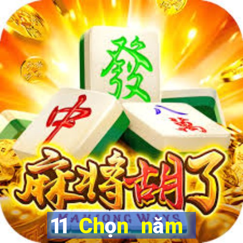 11 Chọn năm 5app Quý Châu