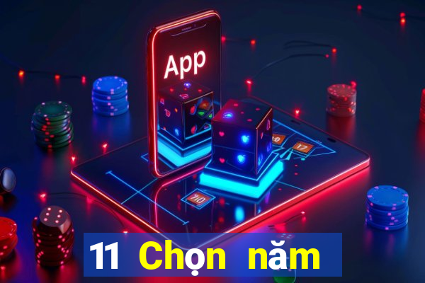 11 Chọn năm 5app Quý Châu