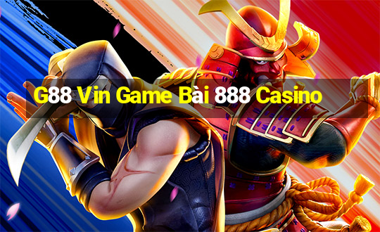 G88 Vin Game Bài 888 Casino