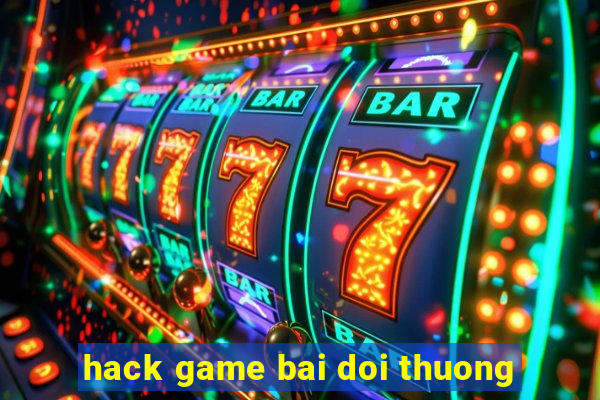 hack game bai doi thuong