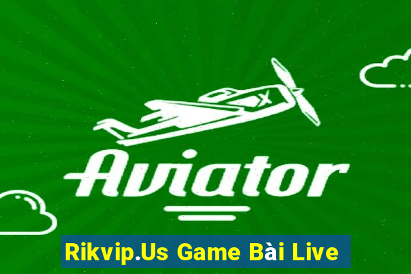 Rikvip.Us Game Bài Live