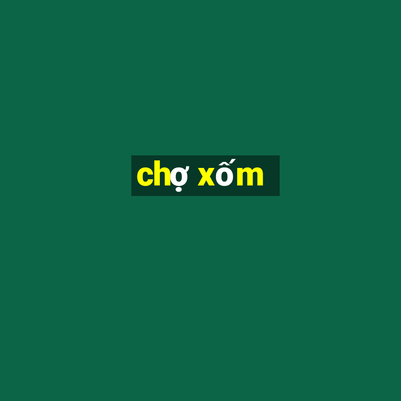 chợ xốm