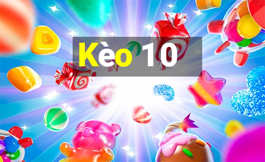 Kèo 1 0