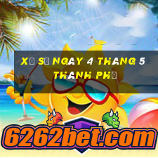 xổ số ngày 4 tháng 5 thành phố