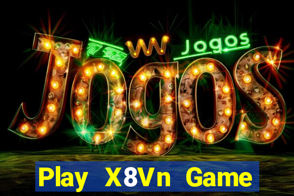 Play X8Vn Game Bài Slot Đổi Thưởng