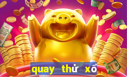 quay thử xổ số kon tum hôm nay