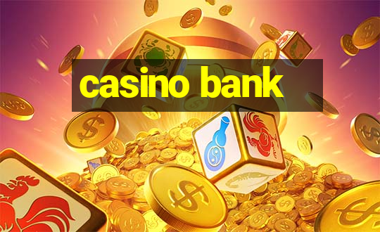 casino bank