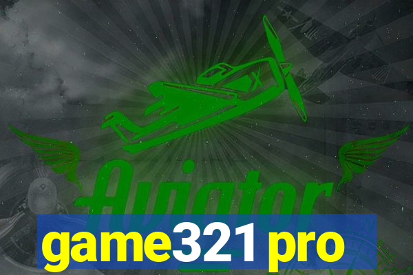 game321 pro