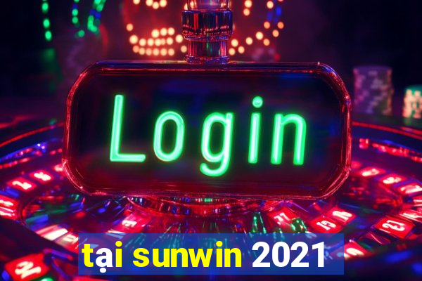 tại sunwin 2021