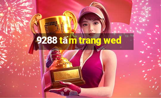 9288 tấm trang wed