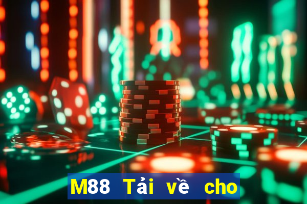 M88 Tải về cho khách hàng Đắk Lắk