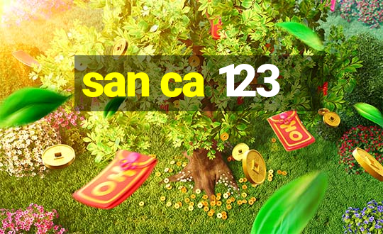 san ca 123