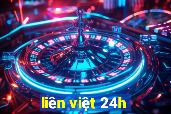 liên việt 24h