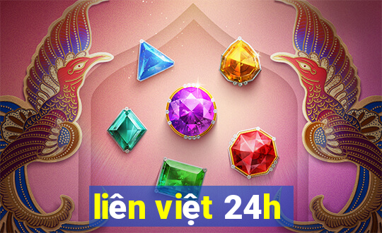 liên việt 24h