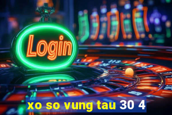 xo so vung tau 30 4