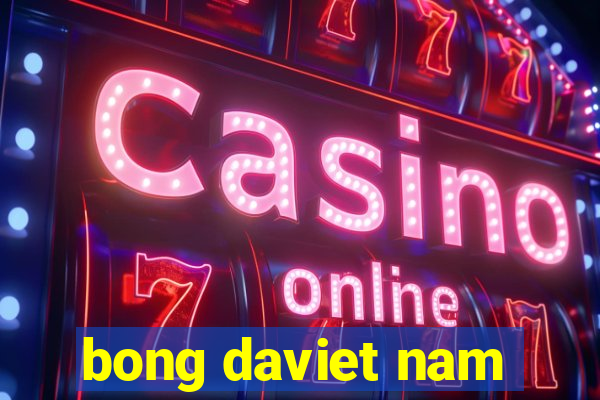 bong daviet nam