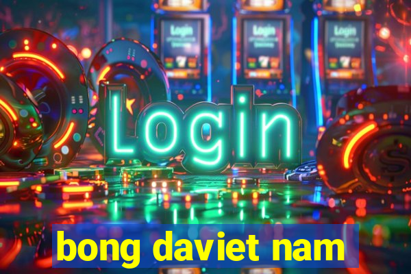 bong daviet nam