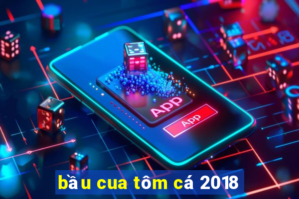 bầu cua tôm cá 2018