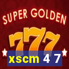 xscm 4 7